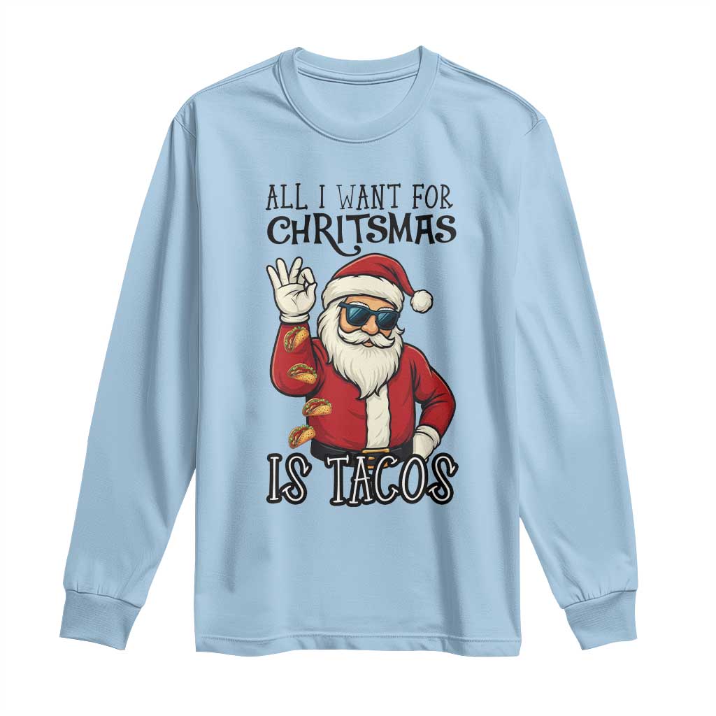 Funny Santa Taco Christmas Long Sleeve Shirt All I Want For Christmas Is Taco - Wonder Print Shop