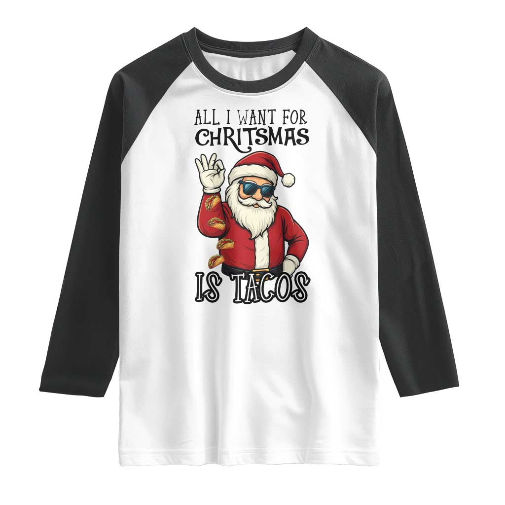 Funny Santa Taco Christmas Raglan Shirt All I Want For Christmas Is Taco - Wonder Print Shop