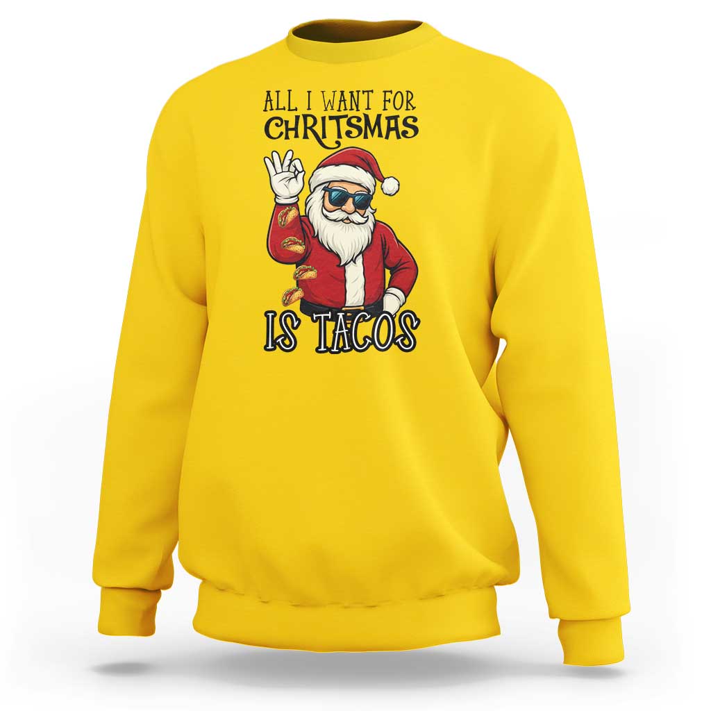 Funny Santa Taco Christmas Sweatshirt All I Want For Christmas Is Taco - Wonder Print Shop