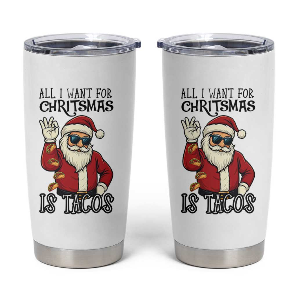 Funny Santa Taco Christmas Tumbler Cup All I Want For Christmas Is Taco - Wonder Print Shop
