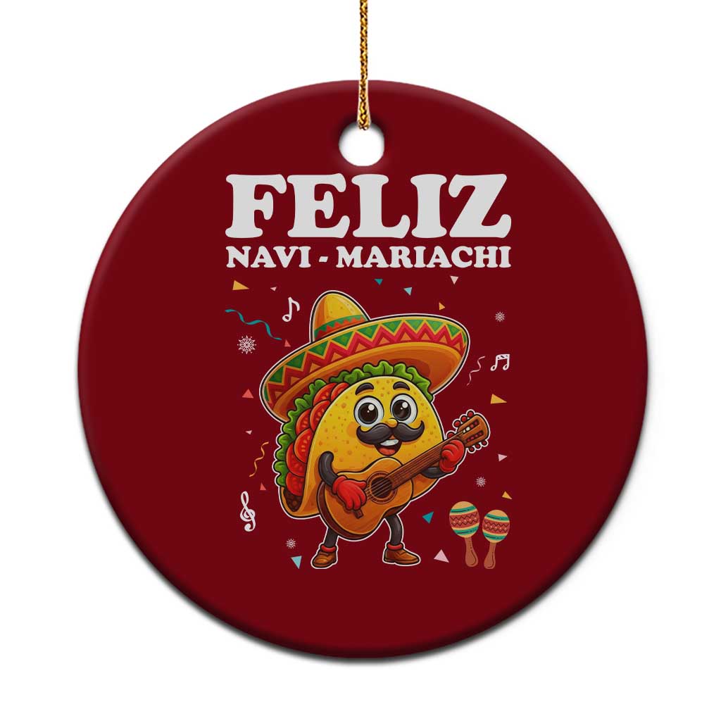Funny Taco Mexican Xmas Ceramic Ornament Feliz Navi Mariachi - Wonder Print Shop