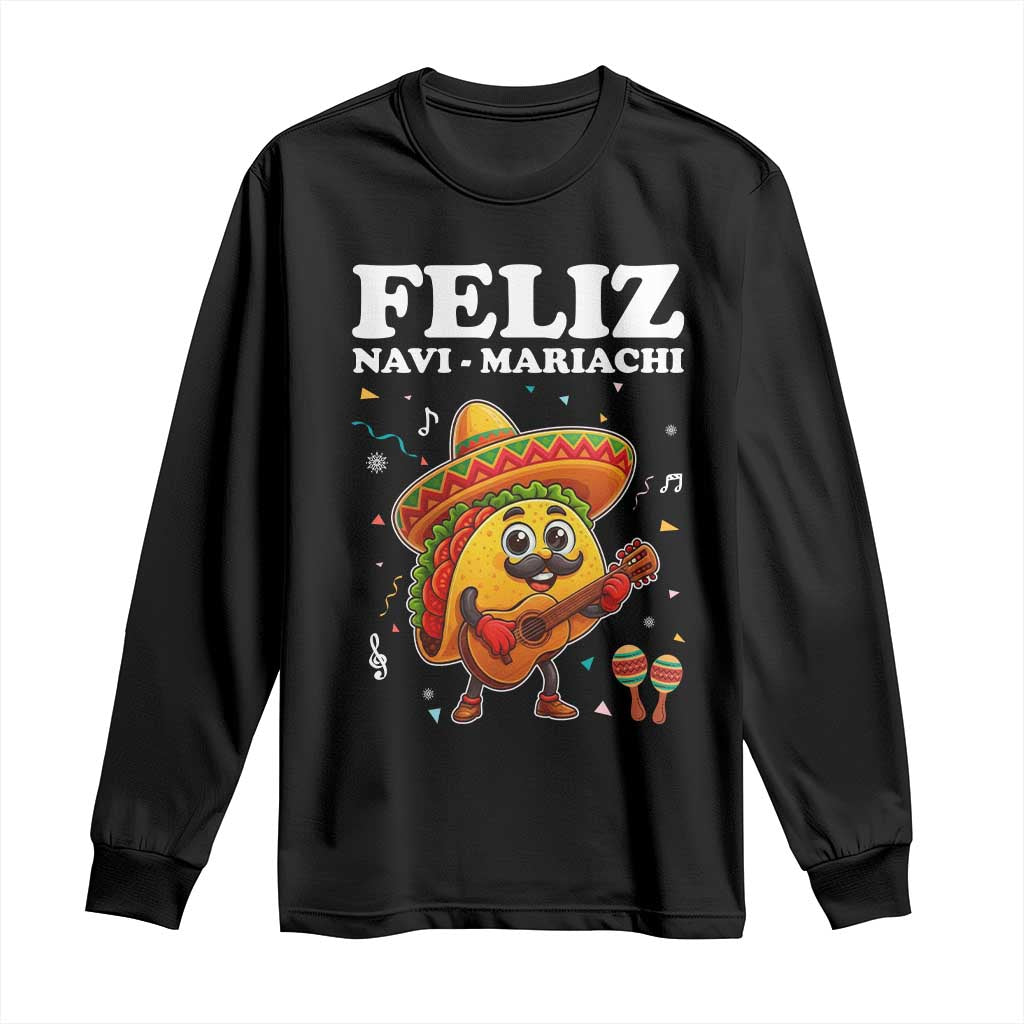 Funny Taco Mexican Christmas Long Sleeve Shirt Feliz Navi Mariachi - Wonder Print Shop