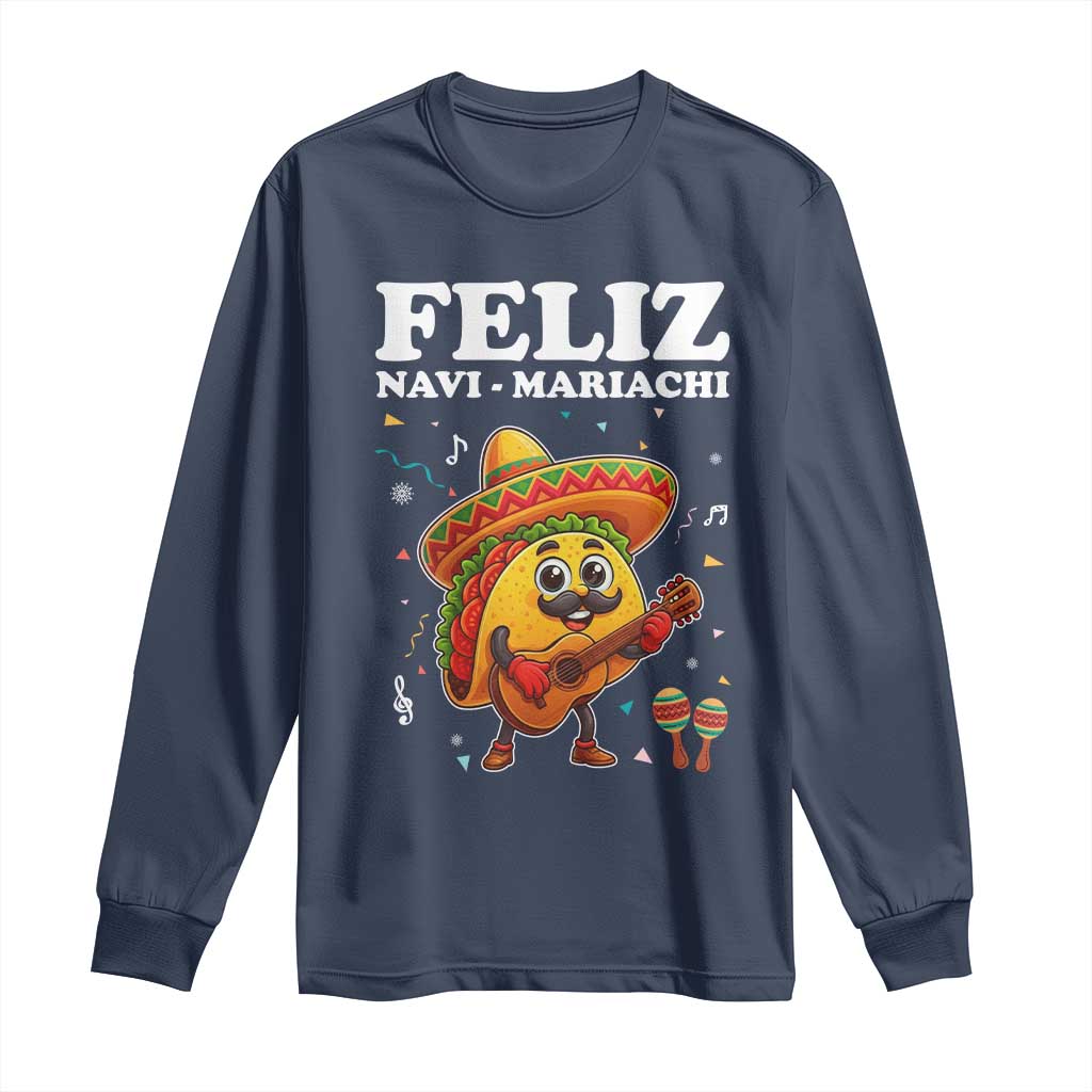 Funny Taco Mexican Christmas Long Sleeve Shirt Feliz Navi Mariachi - Wonder Print Shop