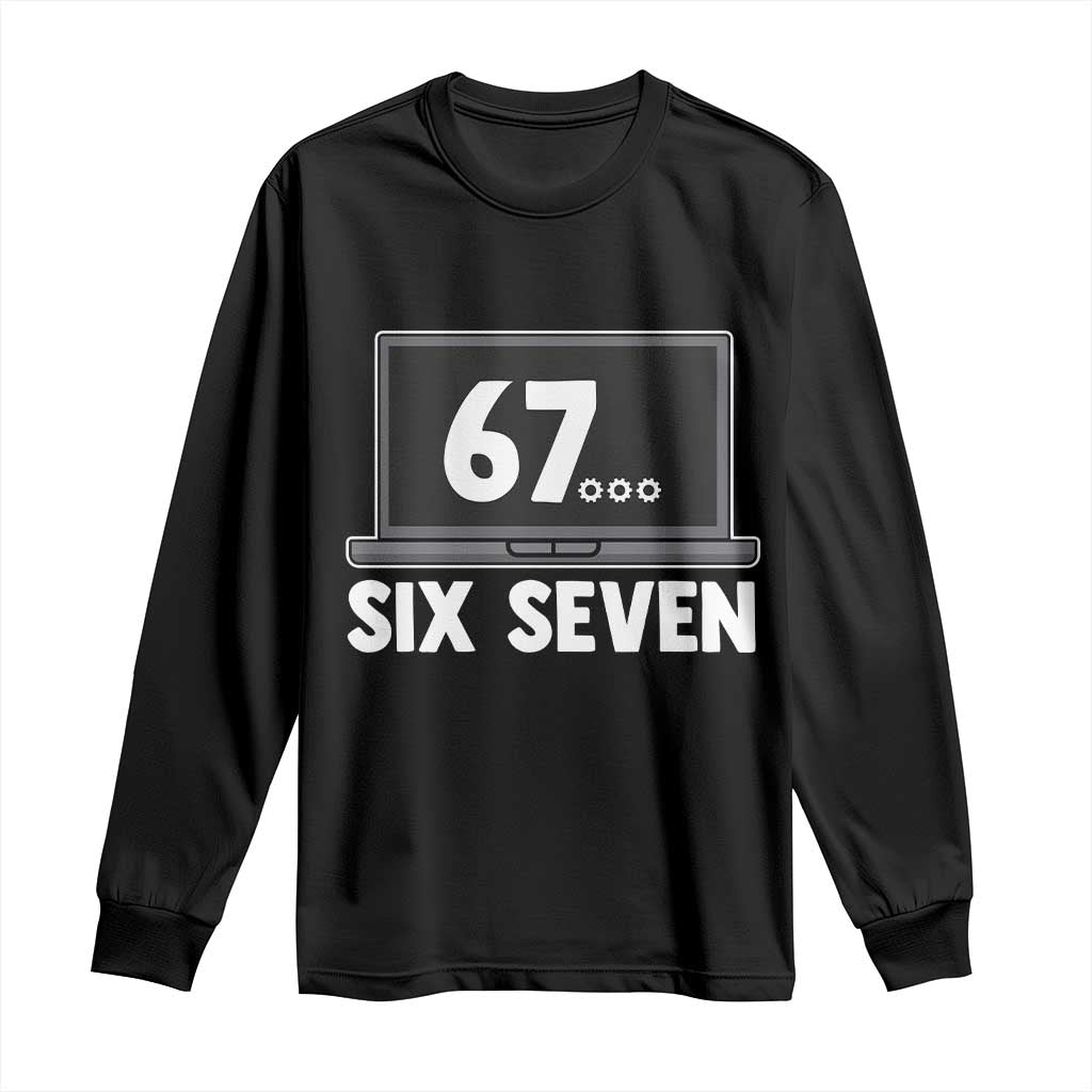 67 Six Seven Meme Long Sleeve Shirt Funny Tech Support - Wonder Print Shop