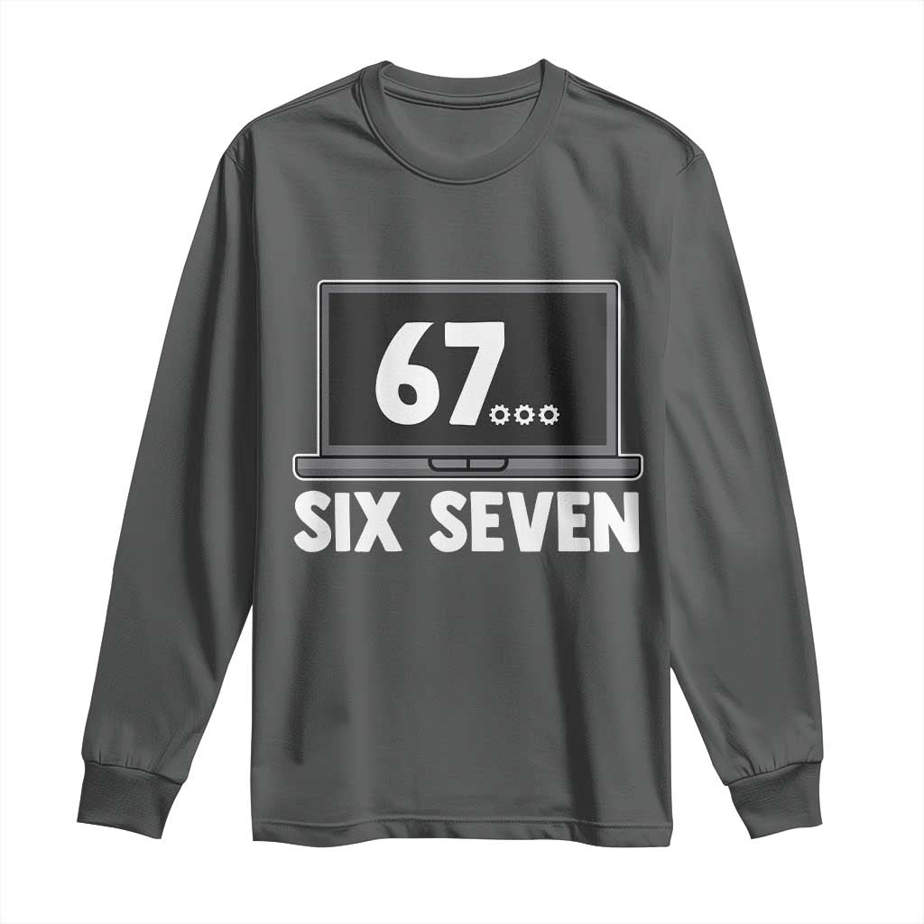 67 Six Seven Meme Long Sleeve Shirt Funny Tech Support - Wonder Print Shop