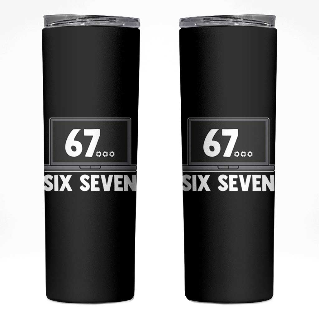 67 Six Seven Meme Skinny Tumbler Funny Tech Support - Wonder Print Shop