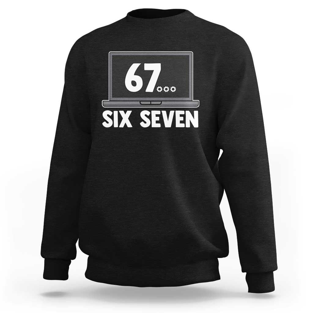 67 Six Seven Meme Sweatshirt Funny Tech Support - Wonder Print Shop