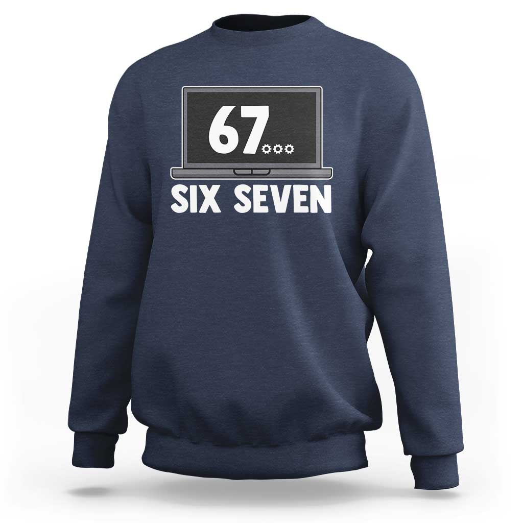 67 Six Seven Meme Sweatshirt Funny Tech Support - Wonder Print Shop