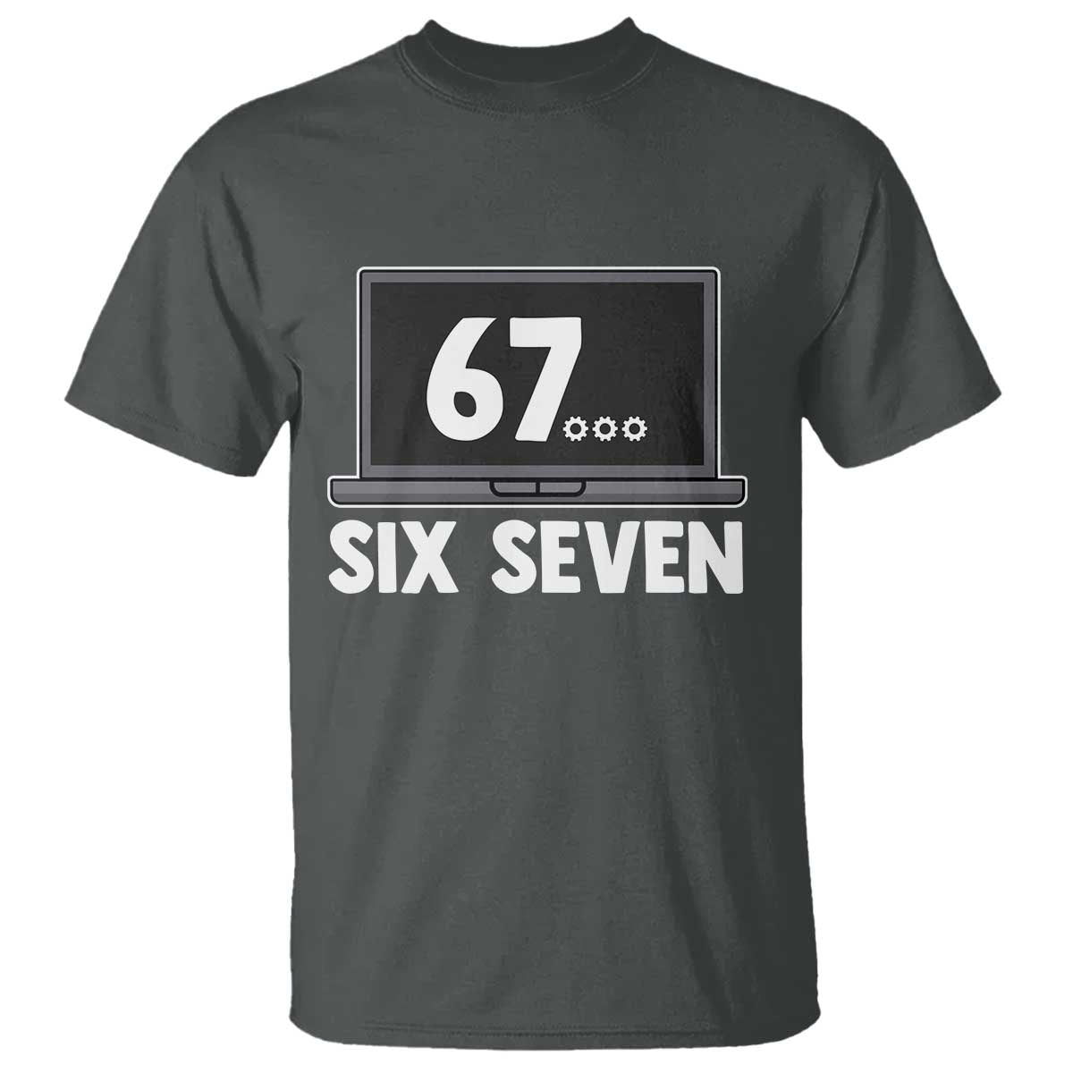 67 Six Seven Meme T Shirt Funny Tech Support - Wonder Print Shop