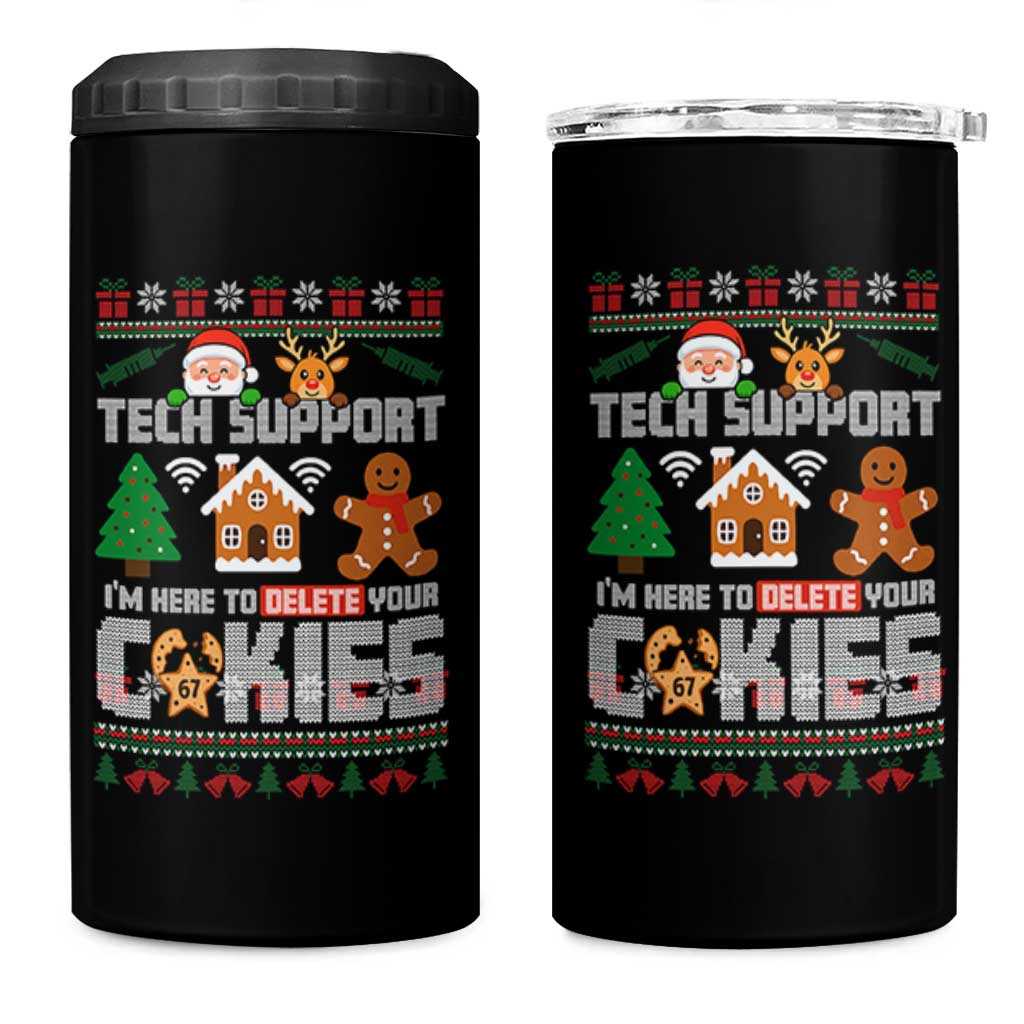 Funny Tech Support Christmas 4 in 1 Can Cooler Tumbler I Am Here To Delete Your Cookies - Wonder Print Shop