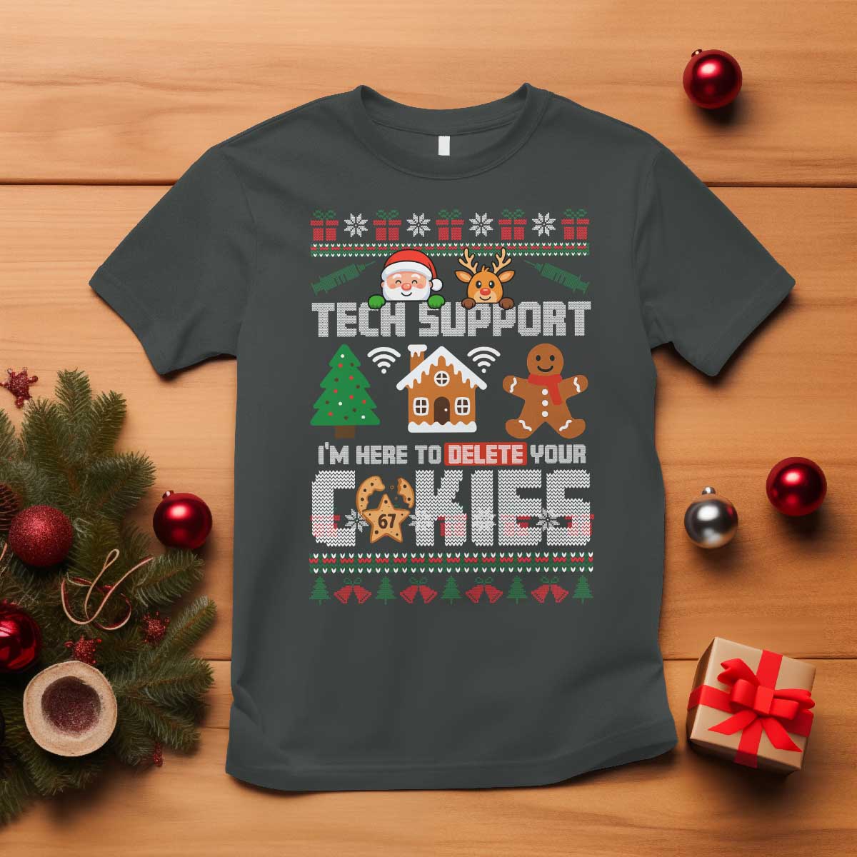Funny Tech Support Christmas T Shirt I Am Here To Delete Your Cookies - Wonder Print Shop