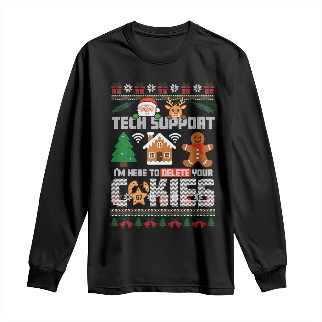 Funny Tech Support Christmas Long Sleeve Shirt I Am Here To Delete Your Cookies - Wonder Print Shop