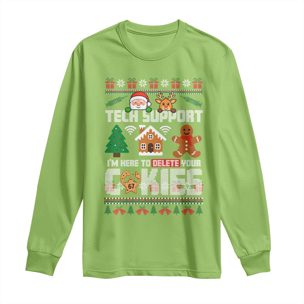 Funny Tech Support Christmas Long Sleeve Shirt I Am Here To Delete Your Cookies - Wonder Print Shop