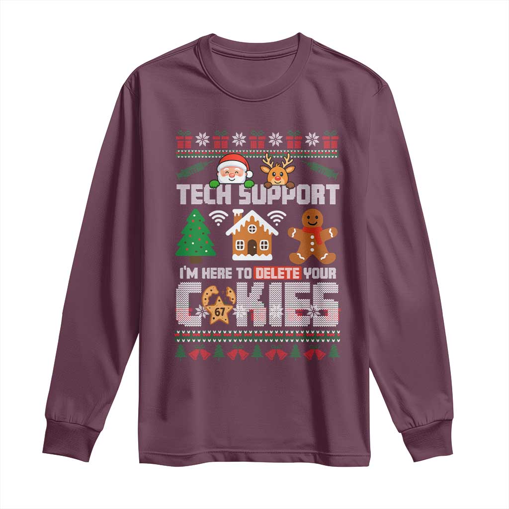 Funny Tech Support Christmas Long Sleeve Shirt I Am Here To Delete Your Cookies - Wonder Print Shop