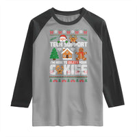 Funny Tech Support Christmas Raglan Shirt I Am Here To Delete Your Cookies - Wonder Print Shop