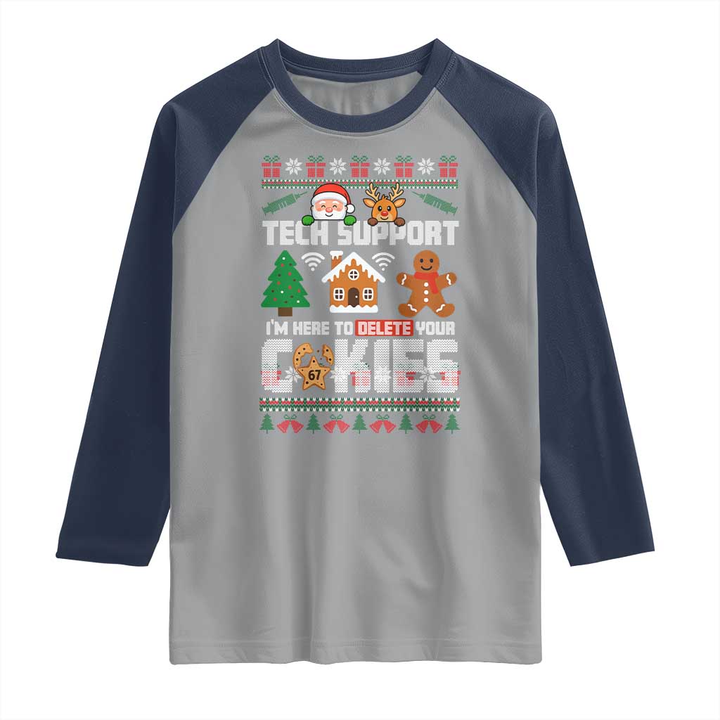 Funny Tech Support Christmas Raglan Shirt I Am Here To Delete Your Cookies - Wonder Print Shop