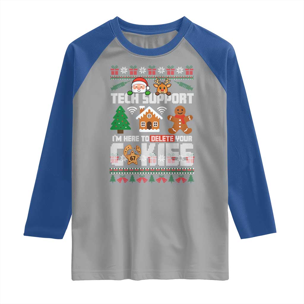 Funny Tech Support Christmas Raglan Shirt I Am Here To Delete Your Cookies - Wonder Print Shop