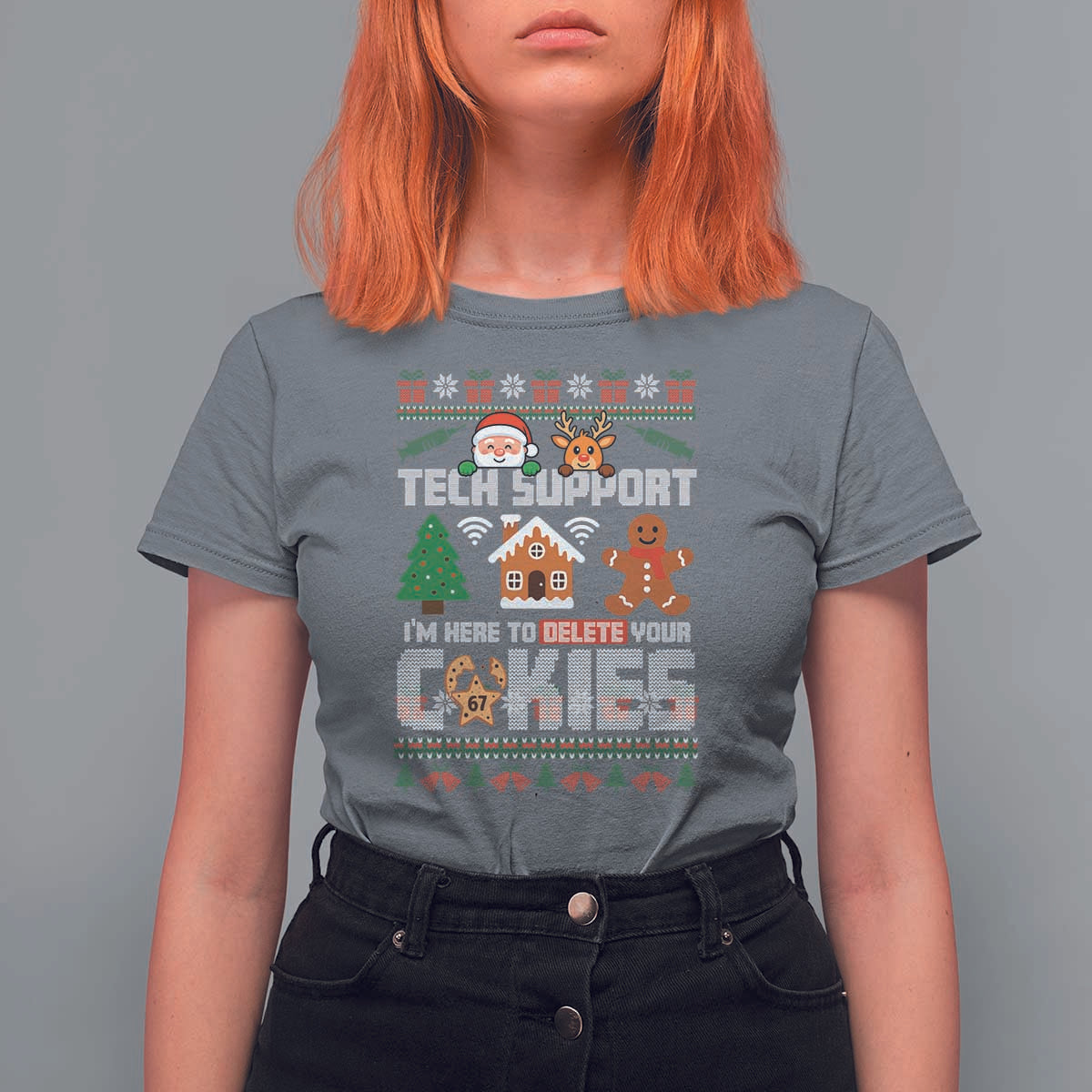 Funny Tech Support Christmas T Shirt For Women I Am Here To Delete Your Cookies - Wonder Print Shop