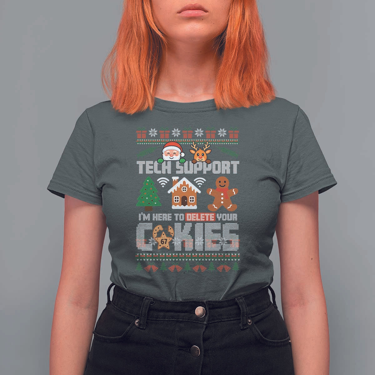 Funny Tech Support Christmas T Shirt For Women I Am Here To Delete Your Cookies - Wonder Print Shop