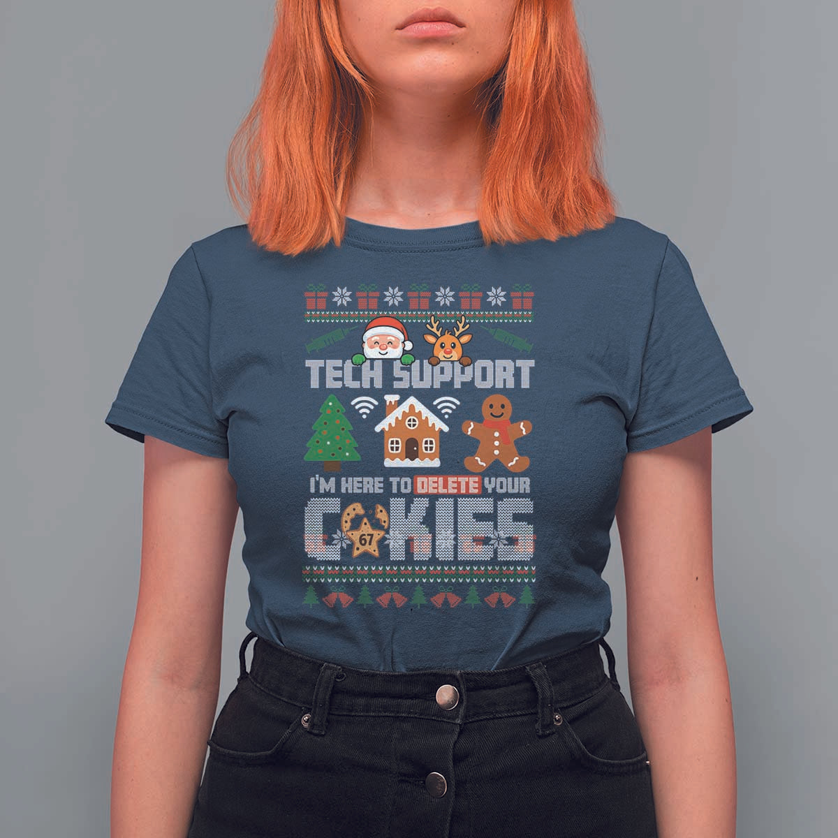 Funny Tech Support Christmas T Shirt For Women I Am Here To Delete Your Cookies - Wonder Print Shop