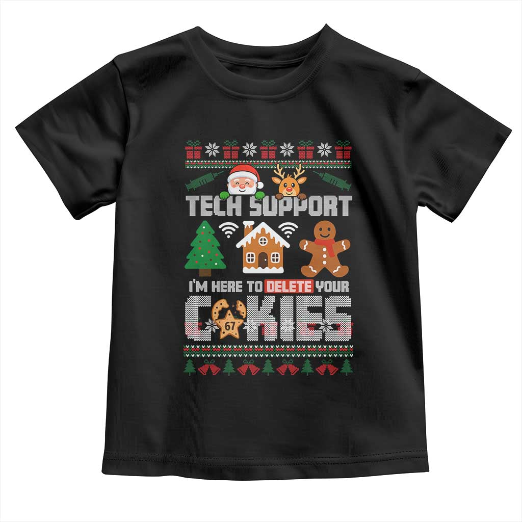Funny Tech Support Christmas Toddler T Shirt I Am Here To Delete Your Cookies - Wonder Print Shop