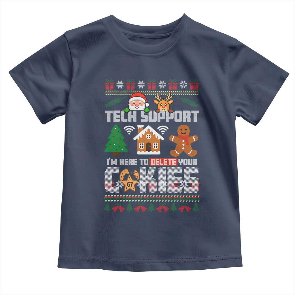 Funny Tech Support Christmas Toddler T Shirt I Am Here To Delete Your Cookies - Wonder Print Shop
