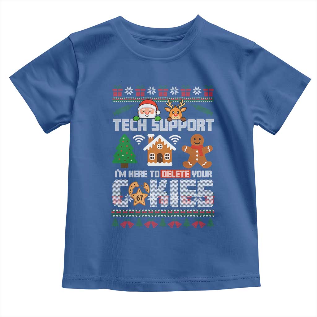 Funny Tech Support Christmas Toddler T Shirt I Am Here To Delete Your Cookies - Wonder Print Shop