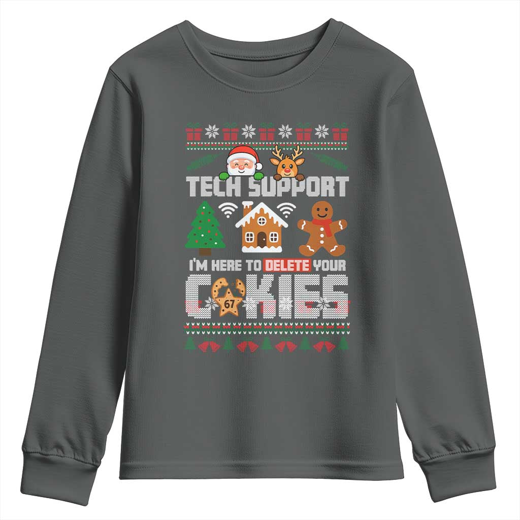 Funny Tech Support Christmas Youth Sweatshirt I Am Here To Delete Your Cookies - Wonder Print Shop
