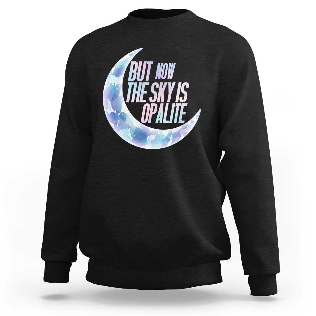 The Sky Is Opalite Moonstone Mystical Crystal Lover Sweatshirt - Wonder Print Shop