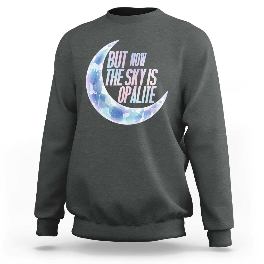 The Sky Is Opalite Moonstone Mystical Crystal Lover Sweatshirt - Wonder Print Shop