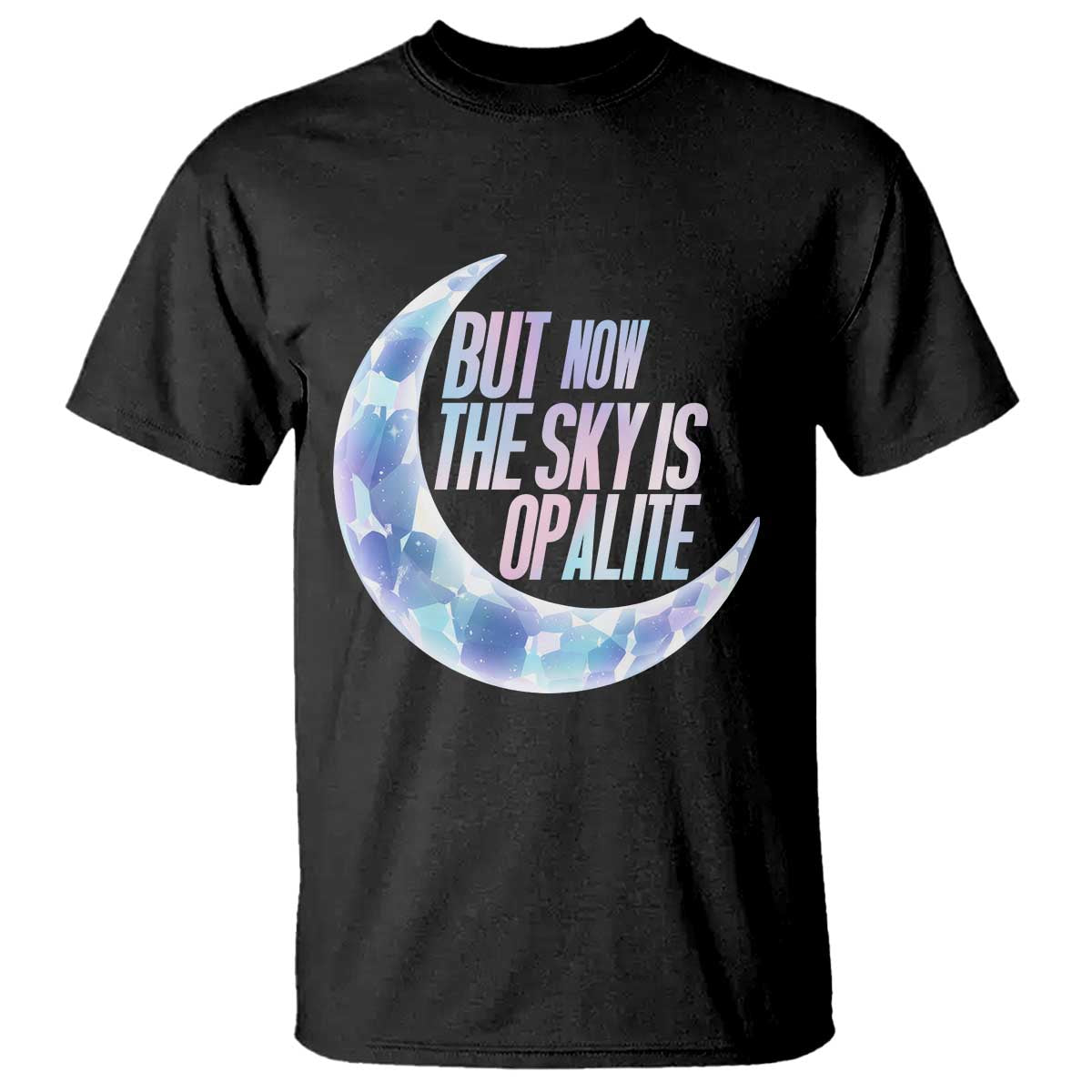 The Sky Is Opalite Moonstone Mystical Crystal Lover T Shirt - Wonder Print Shop