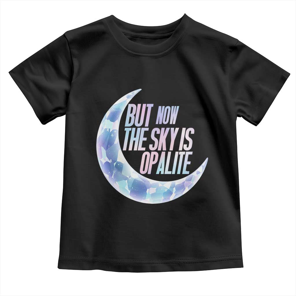 The Sky Is Opalite Moonstone Mystical Crystal Lover Toddler T Shirt - Wonder Print Shop