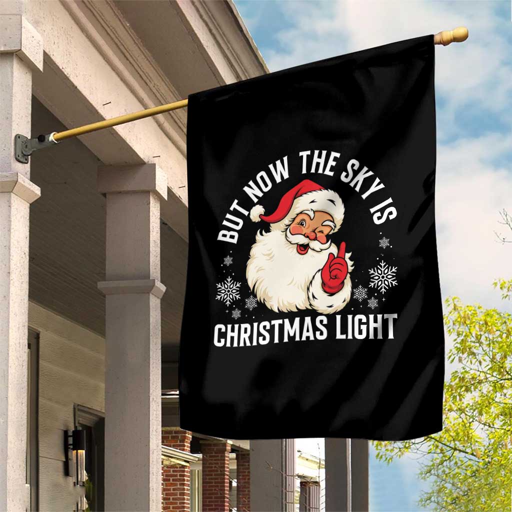 Santa Opalite Christmas Garden Flag But Now The Sky Is Xmas Light - Wonder Print Shop