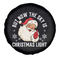 Santa Opalite Christmas Spare Tire Cover But Now The Sky Is Xmas Light - Wonder Print Shop