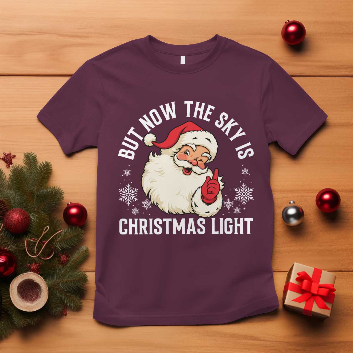 Santa Opalite Christmas T Shirt But Now The Sky Is Xmas Light - undefined