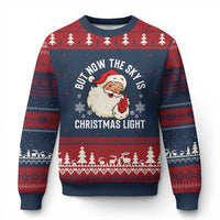 Santa Opalite Xmas Ugly Christmas Sweater But Now The Sky Is Xmas Light - Wonder Print Shop