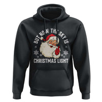 Santa Opalite Christmas Hoodie But Now The Sky Is Xmas Light - Wonder Print Shop