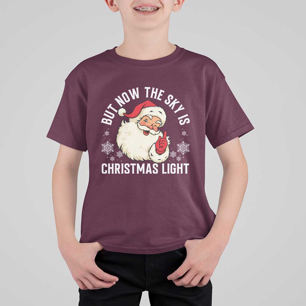 Santa Opalite Christmas T Shirt For Kid But Now The Sky Is Xmas Light - Wonder Print Shop