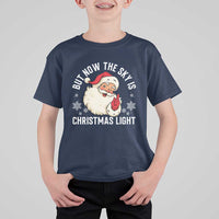 Santa Opalite Christmas T Shirt For Kid But Now The Sky Is Xmas Light - Wonder Print Shop