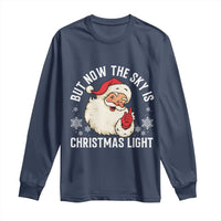 Santa Opalite Christmas Long Sleeve Shirt But Now The Sky Is Xmas Light - Wonder Print Shop
