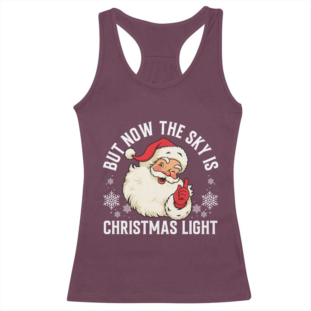 Santa Opalite Christmas Racerback Tank Top But Now The Sky Is Xmas Light - Wonder Print Shop