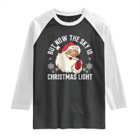 Santa Opalite Christmas Raglan Shirt But Now The Sky Is Xmas Light - Wonder Print Shop
