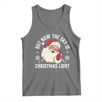 Santa Opalite Christmas Tank Top But Now The Sky Is Xmas Light - Wonder Print Shop