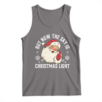 Santa Opalite Christmas Tank Top But Now The Sky Is Xmas Light - Wonder Print Shop