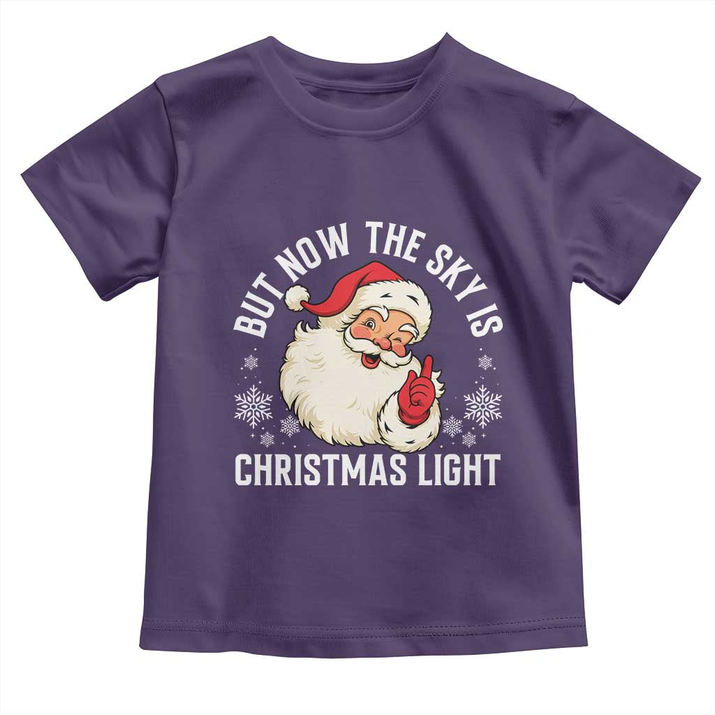Santa Opalite Christmas Toddler T Shirt But Now The Sky Is Xmas Light - Wonder Print Shop