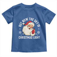 Santa Opalite Christmas Toddler T Shirt But Now The Sky Is Xmas Light - Wonder Print Shop