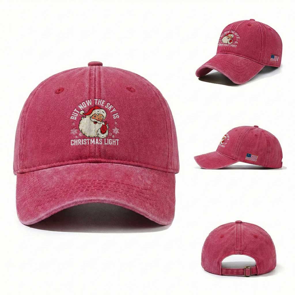 Santa Opalite Christmas Washed Cotton Baseball Cap But Now The Sky Is Xmas Light