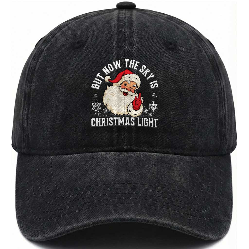 Santa Opalite Christmas Washed Cotton Baseball Cap But Now The Sky Is Xmas Light