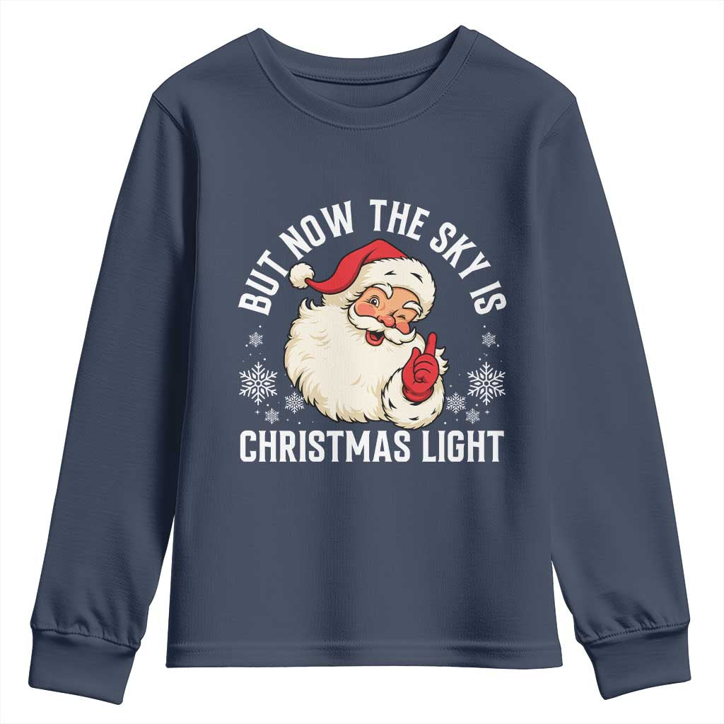 Santa Opalite Christmas Youth Sweatshirt But Now The Sky Is Xmas Light - Wonder Print Shop