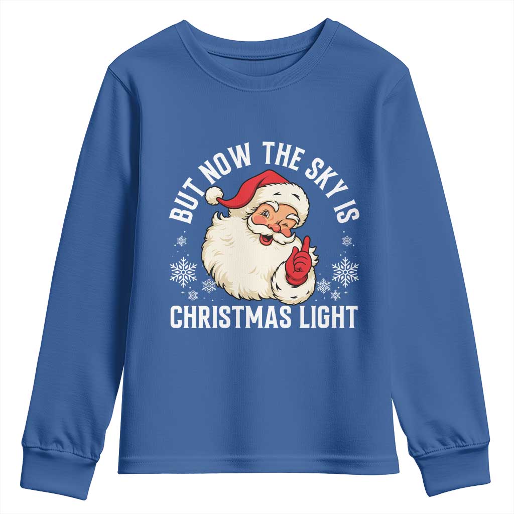 Santa Opalite Christmas Youth Sweatshirt But Now The Sky Is Xmas Light - Wonder Print Shop